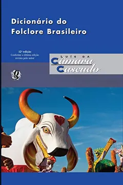 Livro Dicionário do Folclore Brasileiro - Resumo, Resenha, PDF, etc.