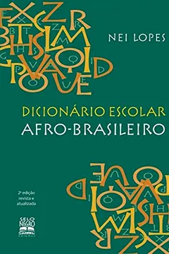 Livro Dicionário Escolar Afro-Brasileiro - Resumo, Resenha, PDF, etc.