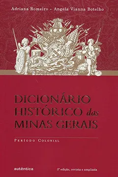 Livro Dicionário Histórico das Minas Gerais - Resumo, Resenha, PDF, etc.