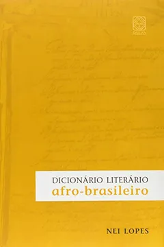 Livro Dicionário Literário Afro-Brasileiro - Resumo, Resenha, PDF, etc.