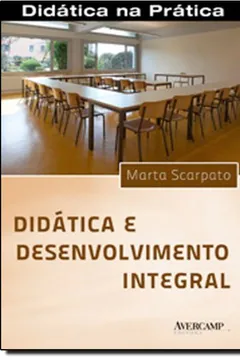 Livro Didatica E Desenvolvimento Integral - Resumo, Resenha, PDF, etc.
