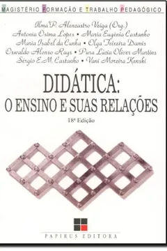 Livro Didática. O Ensino e Suas Relações - Resumo, Resenha, PDF, etc.