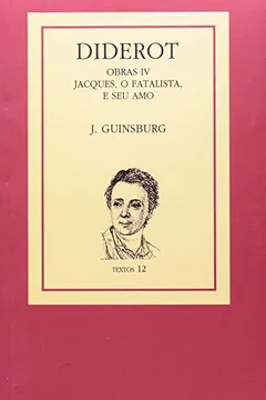 Livro Diderot. Obras IV. Jacques, o Fatalista, e Seu Amo - Resumo, Resenha, PDF, etc.