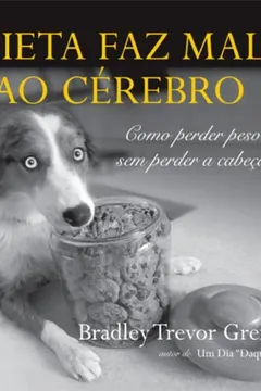 Livro Dieta Faz Mal ao Cérebro - Resumo, Resenha, PDF, etc.
