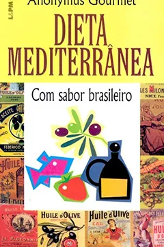 Livro Dieta Mediterrânea Com Sabor Brasileiro - Coleção L&PM Pocket - Resumo, Resenha, PDF, etc.