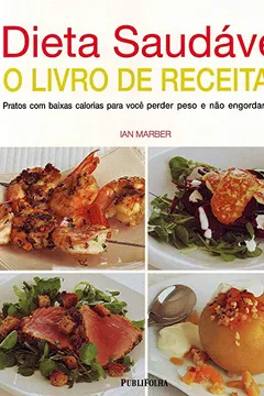 Livro Dieta Saudavel. O Livro De Receitas - Resumo, Resenha, PDF, etc.