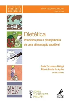 Livro Dietética. Princípios Para o Planejamento de Uma Alimentação Saudável - Resumo, Resenha, PDF, etc.