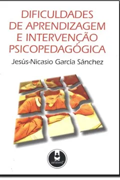 Livro Dificuldades de Aprendizagem e Intervenção Psicopedagógica - Resumo, Resenha, PDF, etc.