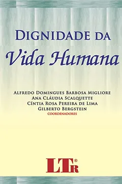 Livro Dignidade da Vida Humana - Resumo, Resenha, PDF, etc.