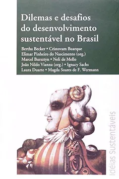 Livro Dilemas E Desafios Do Desenvolvimento Sustentável No Brasil - Resumo, Resenha, PDF, etc.