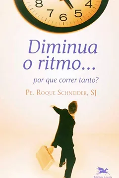 Livro Diminua O Ritmo... Por Que Correr Tanto? - Resumo, Resenha, PDF, etc.