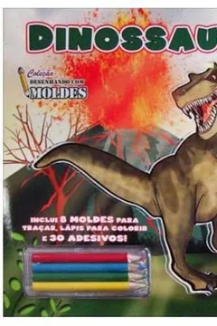 Livro Dinossauros - Coleção Desenhando Com Moldes - Resumo, Resenha, PDF, etc.