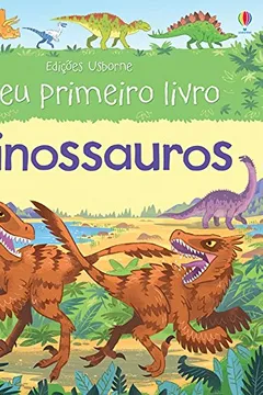 Livro Dinossauros. Meu Primeiro Livro - Resumo, Resenha, PDF, etc.