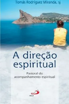 Livro Direcao Espiritual, A - Resumo, Resenha, PDF, etc.