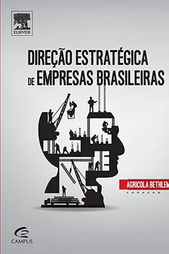 Livro Direção Estratégica de Empresas Brasileiras - Resumo, Resenha, PDF, etc.