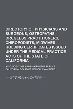Livro Directory of Physicians and Surgeons, Osteopaths, Drugless Practitioners, Chiropodists, Midwives Holding Certificates Issued Under the Medical Practic - Resumo, Resenha, PDF, etc.