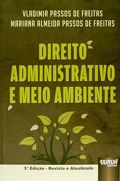 Livro Direito Administrativo e Meio Ambiente - Resumo, Resenha, PDF, etc.