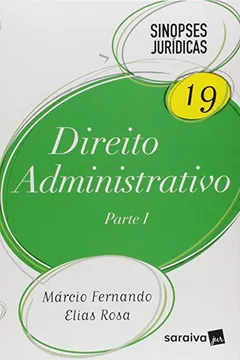 Livro Direito Administrativo: Parte 1 - Coleção Sinopses Jurídicas - Vol.19 - Resumo, Resenha, PDF, etc.