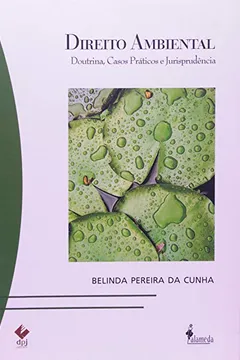 Livro Direito Ambiental. Doutrina, Casos Práticos E Jurisprudência - Resumo, Resenha, PDF, etc.