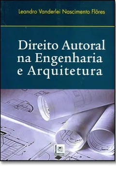 Livro Direito Autoral Na Engenharia E Arquitetura - Resumo, Resenha, PDF, etc.