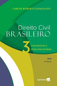 Livro Direito Civil brasileiro : Contratos e atos unilaterais - 16ª edição de 2019: 3 - Resumo, Resenha, PDF, etc.