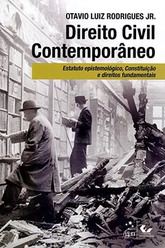 Livro Direito Civil Contemporâneo - Estatuto Epistemológico, Constituição e Direitos Fundamentais - Resumo, Resenha, PDF, etc.
