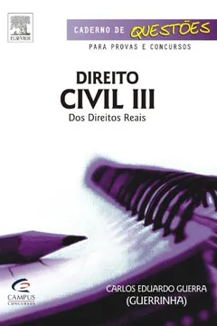Livro Direito Civil III. Dos Direitos Reais - Série Caderno De Questoes - Resumo, Resenha, PDF, etc.