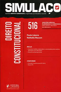 Livro Direito Constitucional. 516 Questões Inéditas Elaboradas Pelos Autores e Comentadas - Coleção Simulaço - Resumo, Resenha, PDF, etc.