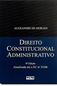 Direito Constitucional Administrativo PDF Alexandre De Moraes