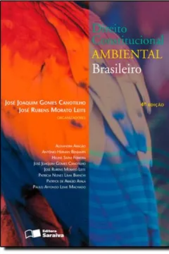 Livro Direito Constitucional Ambiental Brasileiro - Resumo, Resenha, PDF, etc.