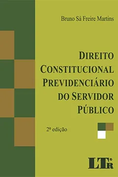 Livro Direito Constitucional Previdenciário do Servidor Público - Resumo, Resenha, PDF, etc.