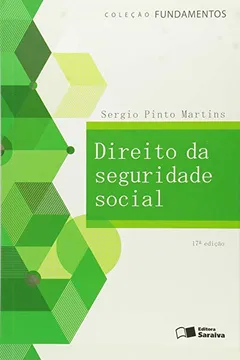 Livro Direito da Seguridade Social - Coleção Fundamentos - Resumo, Resenha, PDF, etc.
