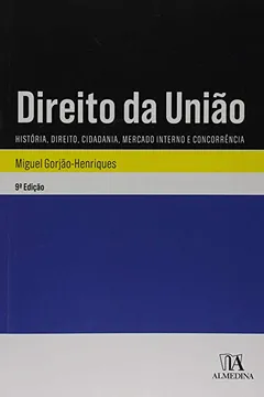 Livro Direito da União: História, Direito, Cidadania, Mercado Interno e Concorrência - Resumo, Resenha, PDF, etc.