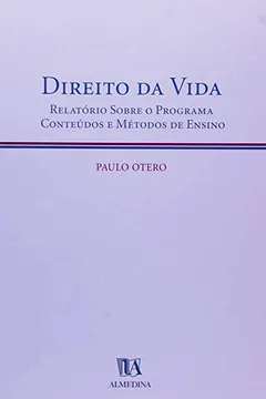 Livro Direito Da Vida Relatorio Sobre O Programa Conteudos E Metodos De Ensino - Resumo, Resenha, PDF, etc.