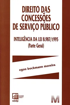 Livro Direito das Concessões de Serviço Público - Resumo, Resenha, PDF, etc.