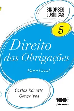 Livro Direito das Obrigações. Parte Geral - Volume 05. Coleção Sinopses Jurídicas - Resumo, Resenha, PDF, etc.