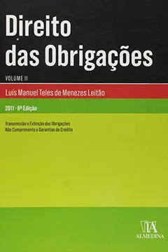 Livro Direito Das Obrigacoes: Transmissao E Extincao Das Obrigacoes, Nao Cumprimento E Garantias Do Credit - Resumo, Resenha, PDF, etc.