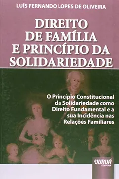 Livro Direito de Família e Princípio da Solidariedade - Resumo, Resenha, PDF, etc.