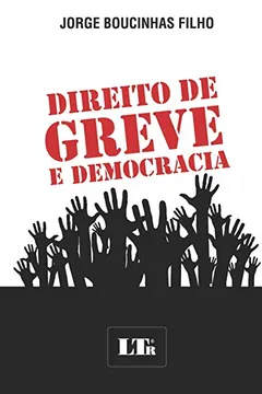 Livro Direito de Greve e Democracia - Resumo, Resenha, PDF, etc.