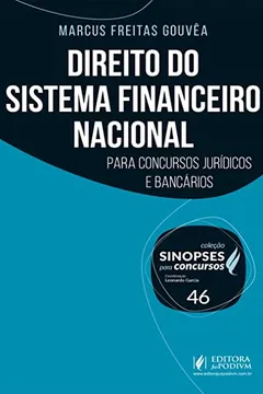 Livro Direito do Sistema Financeiro Nacional: Para Concursos Jurídicos e Bancários (Volume 46) - Resumo, Resenha, PDF, etc.