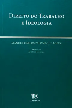 Livro Direito Do Trabalho E Ideologia - Resumo, Resenha, PDF, etc.