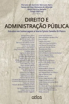Livro Direito e Administração Pública. Estudos em Homenagem a Maria Sylvia Zanella Di Pietro - Resumo, Resenha, PDF, etc.