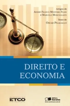 Livro Direito e Economia. O Dialogo Entre Juristas e Economistas - Resumo, Resenha, PDF, etc.