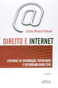 Livro Direito e Internet. Liberdade de Informação, Privacidade e Responsabilidade Civil - Resumo, Resenha, PDF, etc.