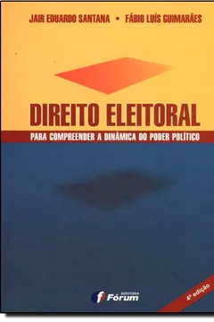 Livro Direito Eleitoral. Para Compreender a Dinâmica do Poder Politico - Resumo, Resenha, PDF, etc.