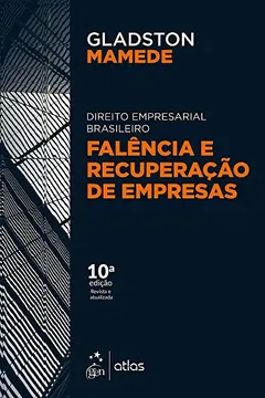 Livro Direito Empresarial Brasileiro - Falência e Recuperação de Empresas - Resumo, Resenha, PDF, etc.