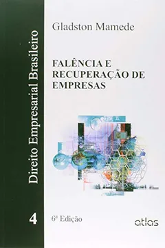 Livro Direito Empresarial Brasileiro. Falência e Recuperação de Empresas - Volume 4 - Resumo, Resenha, PDF, etc.
