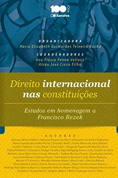Livro Direito Internacional na Constituição. Estudos em Homenagem a Francisco Rezek - Resumo, Resenha, PDF, etc.