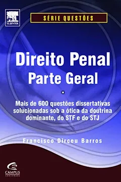 Livro Direito Penal. Parte Geral. Questões Dissertativas - Série Questões - Resumo, Resenha, PDF, etc.