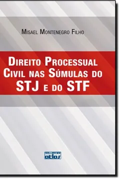 Livro Direito Processual Civil nas Súmulas do STJ e do STF - Resumo, Resenha, PDF, etc.